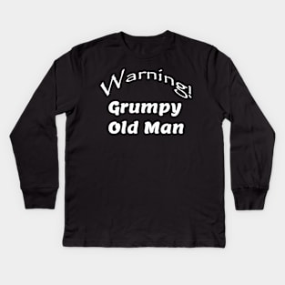 Warning! Grumpy Old Man Kids Long Sleeve T-Shirt